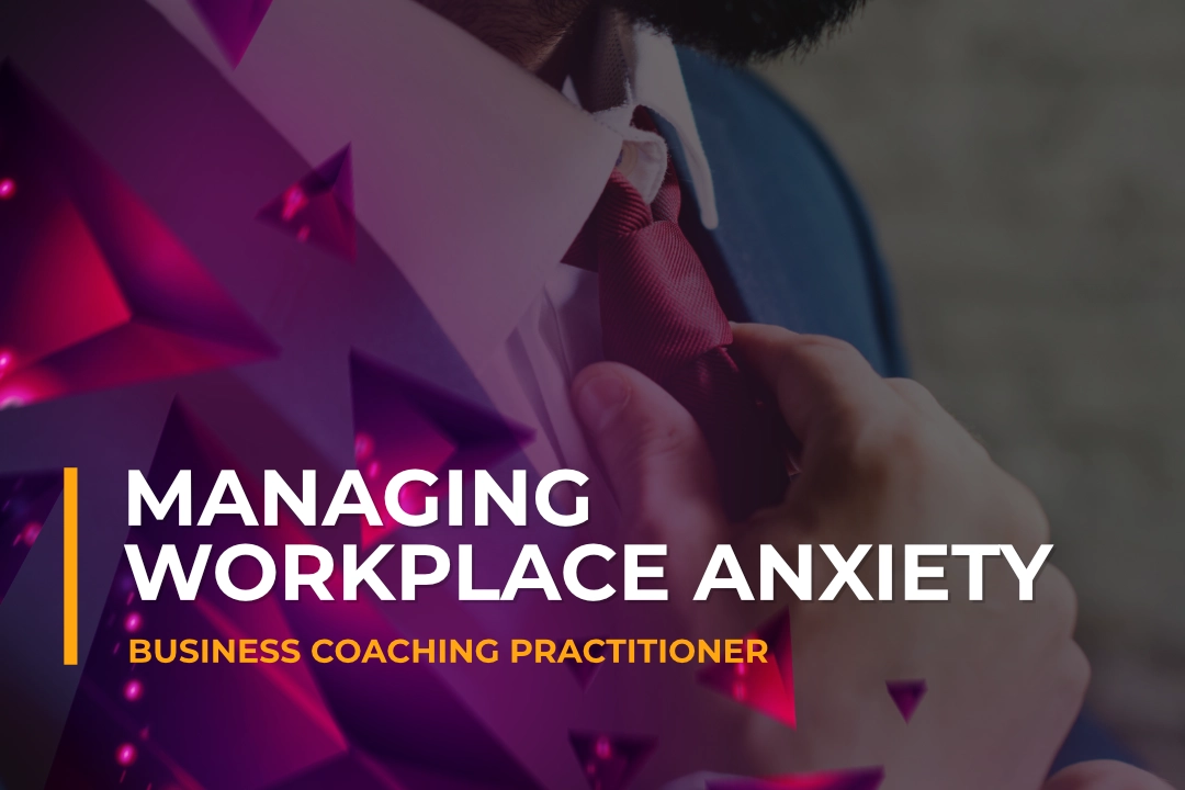 Managing Workplace Anxiety