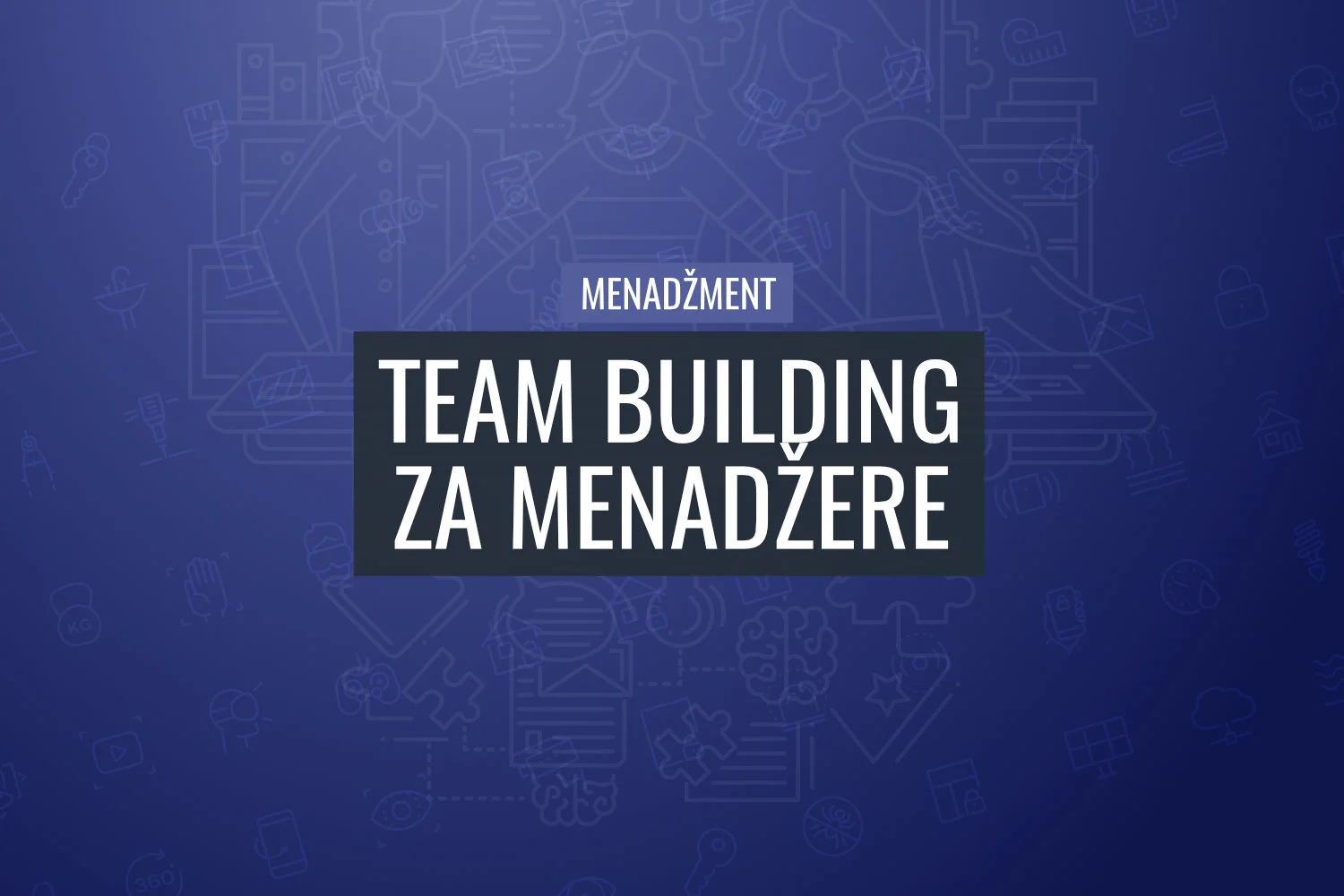 Team building za menadžere